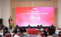 Viettel Solutions tổ chức Hội thảo “5G - Hạ tầng số cốt lõi của chuyển đổi số”