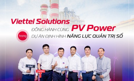 Viettel Solutions đồng hành cùng PV Power trong dự án định hình năng lực quản trị số