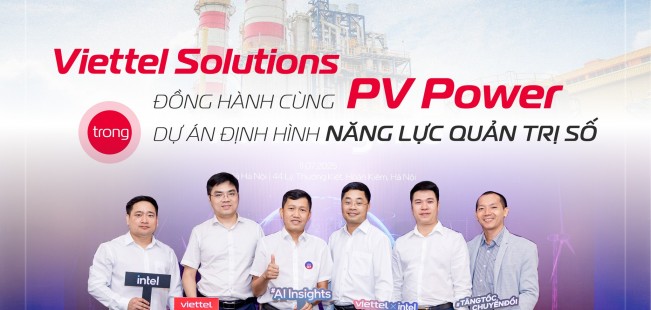 Viettel Solutions đồng hành cùng PV Power trong dự án định hình năng lực quản trị số