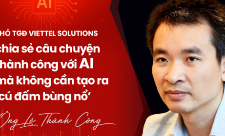 Phó TGĐ Viettel Solutions chia sẻ câu chuyện thành công với AI mà không cần tạo ra ‘cú đấm bùng nổ’