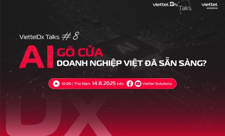 [ViettelDX Talks] #8 - AI gõ cửa: Doanh nghiệp Việt đã sẵn sàng?