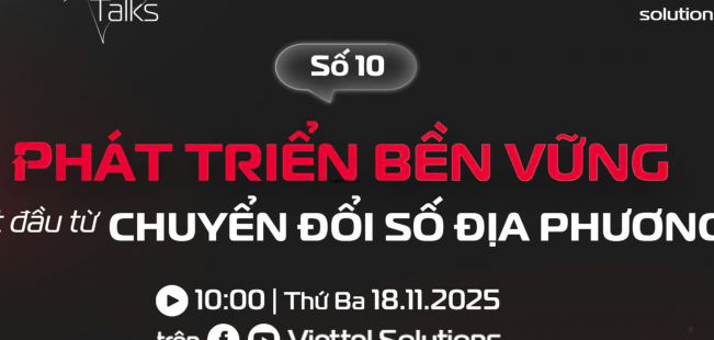 [ViettelDX Talks] #10 - Phát triển bền vững – Bắt đầu từ chuyển đổi số địa phương?