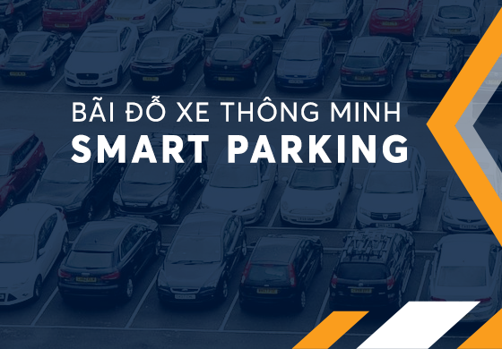 Bãi đỗ xe thông minh Smart Parking
