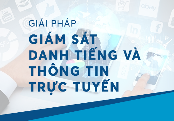 Hệ thống giám sát danh tiếng & thông tin trực tuyến